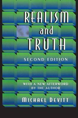 Realism and Truth: Second Edition by Michael Devitt