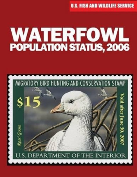 Waterfowl Population Status, 2006 by U S Fish & Wildlife Service 9781507740187