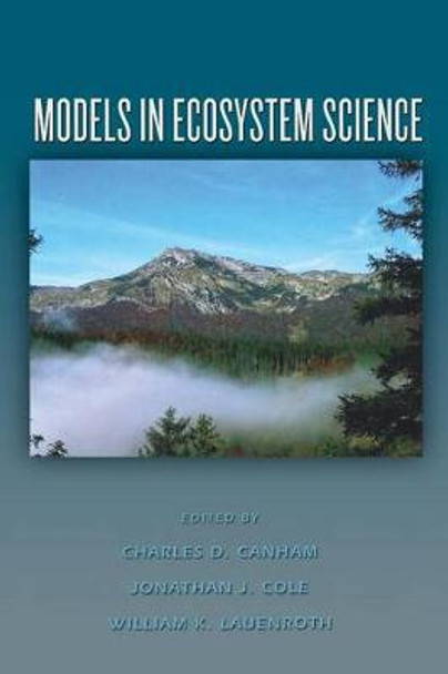 Models in Ecosystem Science by Charles D. Canham