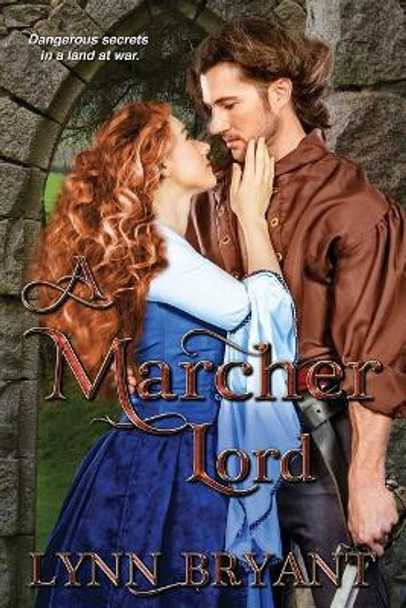 A Marcher Lord: A Novel of the Scottish Borders by Lynn Bryant 9781977666024