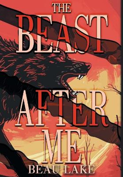 The Beast After Me by Beau Lake 9798823203852