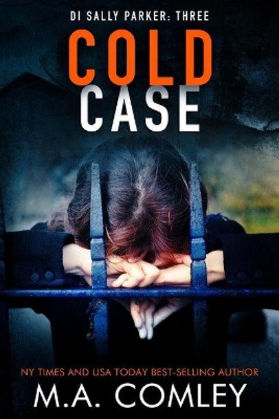 Cold Case by M A Comley 9781545396704