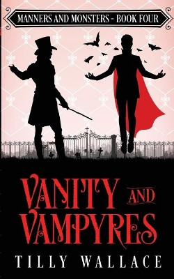 Vanity and Vampyres by Tilly Wallace 9780473550738