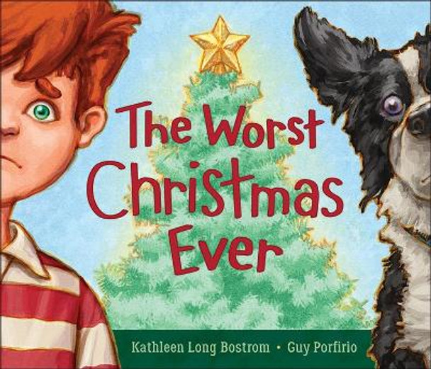 The Worst Christmas Ever by Kathleen Long Bostrom 9781947888098