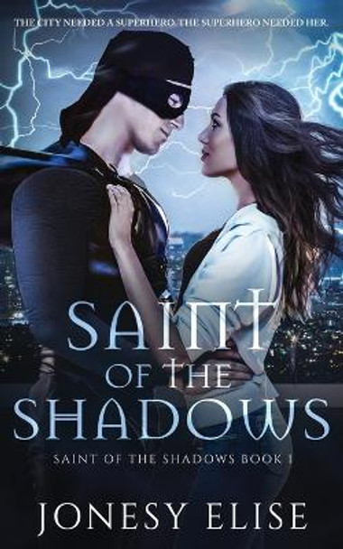 Saint of the Shadows by Jonesy Elise 9798989626618
