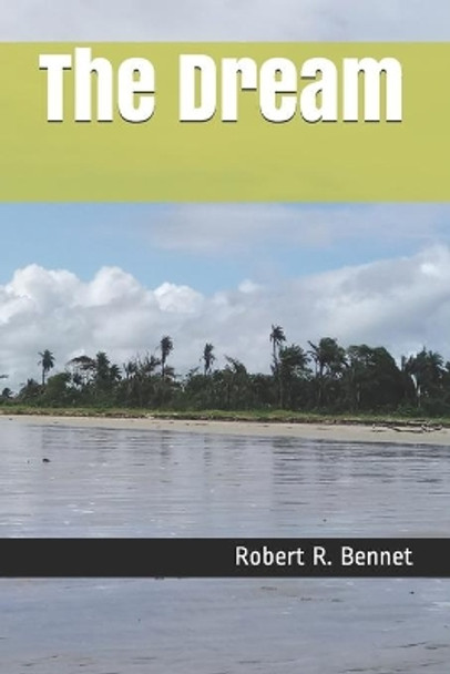 The Dream by Robert R Bennet 9798676507312