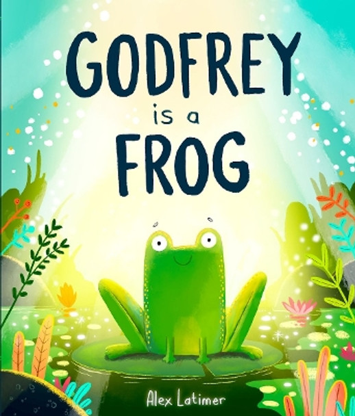 Godfrey is a Frog by Alex Latimer 9780192789006