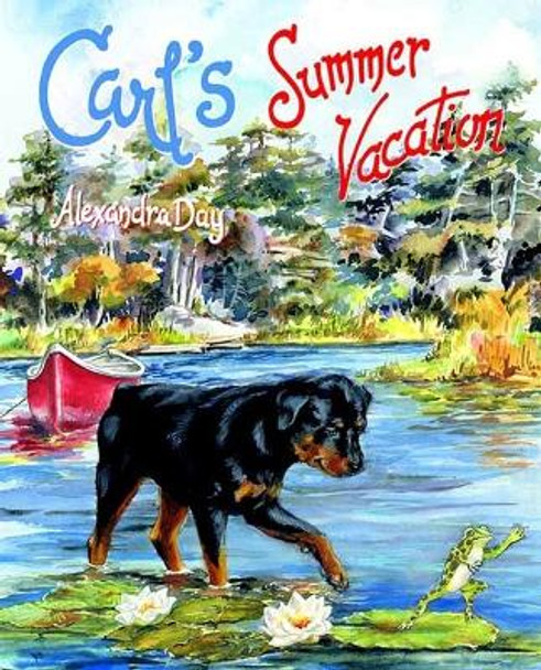 Carl's Summer Vacation by Alexandra Day 9781514990148