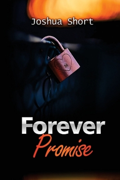 Forever Promise by Joshua Short 9781804347980