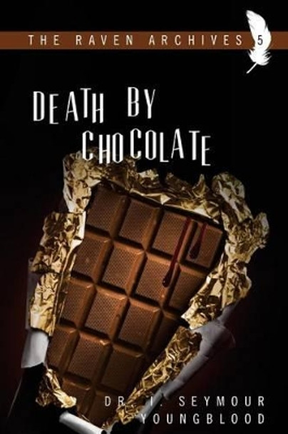 Death By Chocolate by I Seymour Youngblood 9781507867730