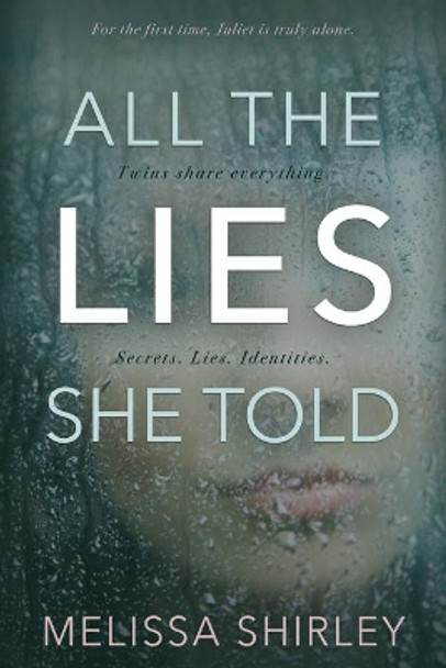 All the Lies She Told by Melissa Shirley 9798656512046