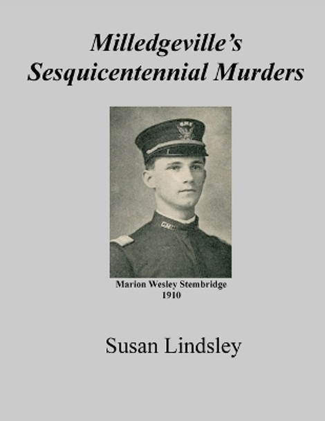 Milledgeville's Sesquicentennial Murders by Susan Lindsley 9781737762058