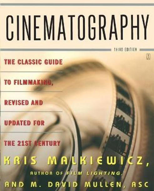 Cinematography: Third Edition by Kris Malkiewicz