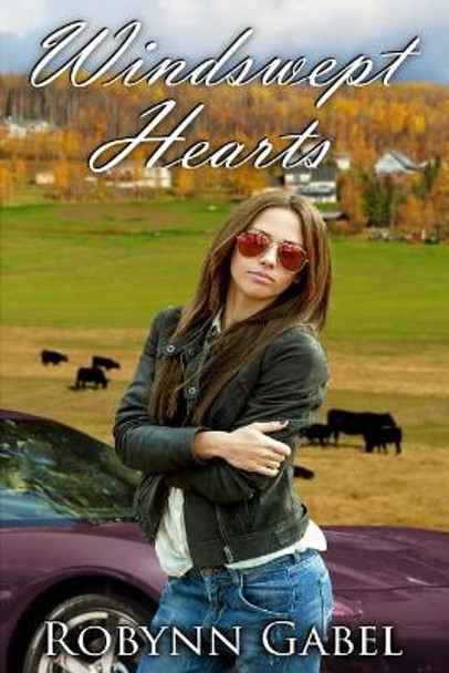Windswept Hearts by Robynn Gabel 9781941446256