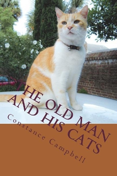 The Old Man and His Cats by Constance Campbell 9781720560463