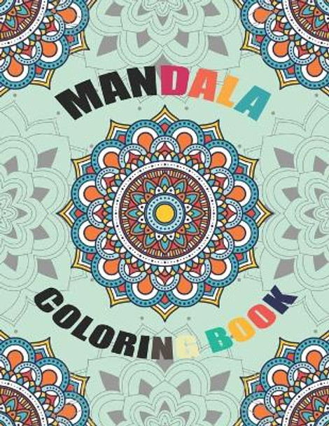 Mandala Coloring book: An Adult Coloring Book Relaxing And Stress Relieving Adult Coloring Books by Alex Souvenir and Stationary 9798671306842