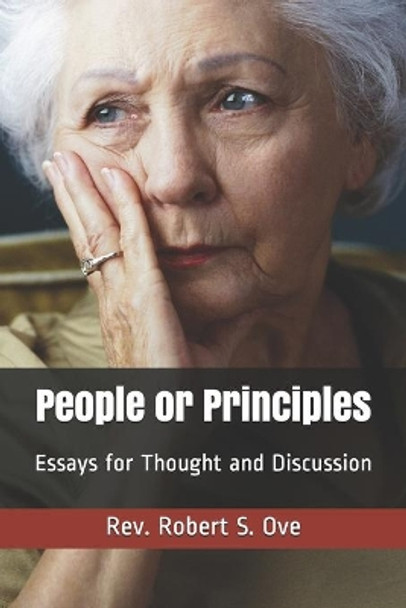 People or Principles: Essays for Thought and Discussion by Ray Harlan 9798676913694