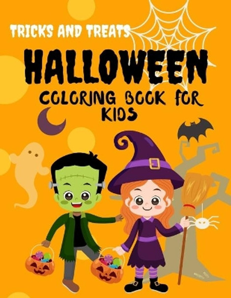 Tricks and Treats Halloween Coloring Book For Kids: A fun halloween activity book for children ages 3-8. Printed on one side. (Scary books for kids) by Happypenguins Activity Books 9798690092412