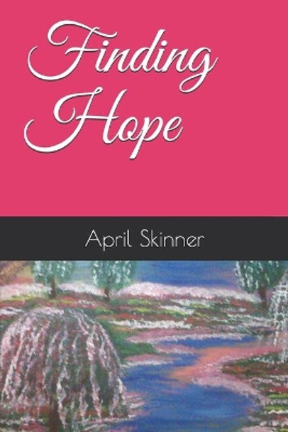 Finding Hope by April Skinner 9798691375835