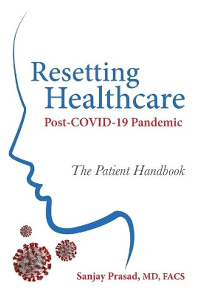 Resetting Healthcare Post-COVID-19 Pandemic by Sanjay Prasad 9781737199410