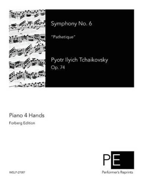 Symphony No. 6: Pathetique by Pyotr Tchaikovsky 9781507626818