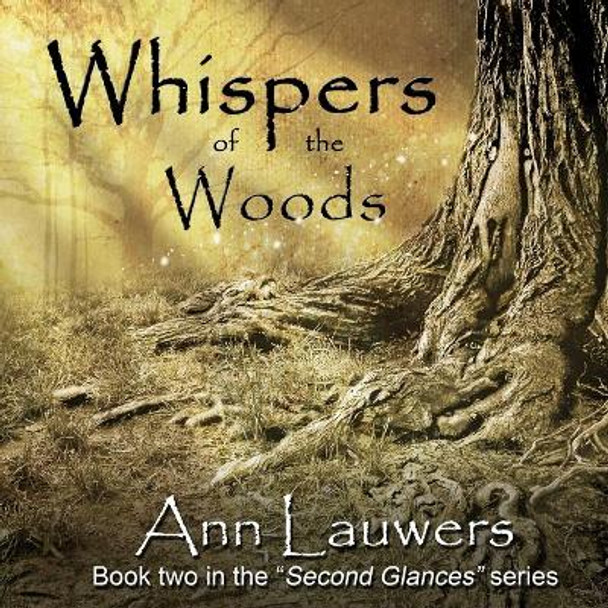 Whispers of the Woods by Ann Lauwers 9781507707142
