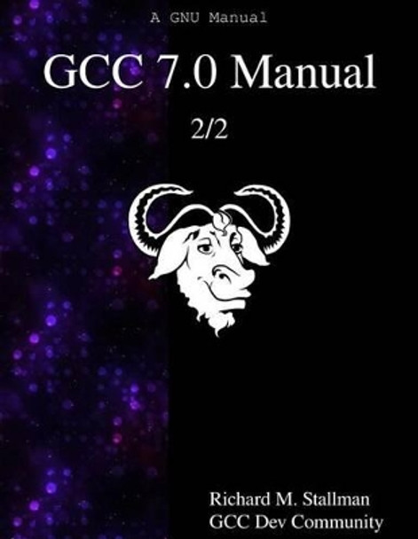 GCC 7.0 Manual 2/2 by Gcc Dev Community 9789888406920