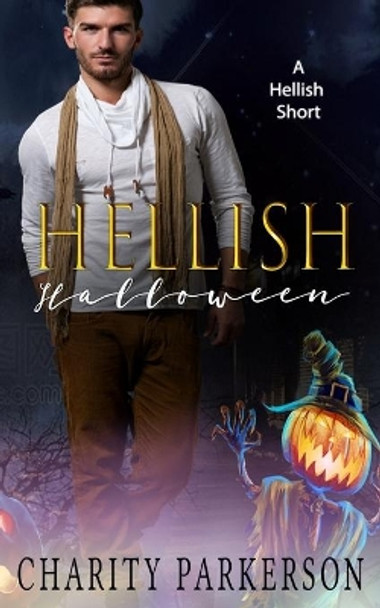 Hellish Halloween by Charity Parkerson 9798672739076