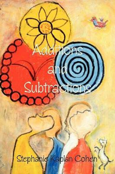 Additions and Subtractions by Stephanie Kaplan Cohen 9781935514589