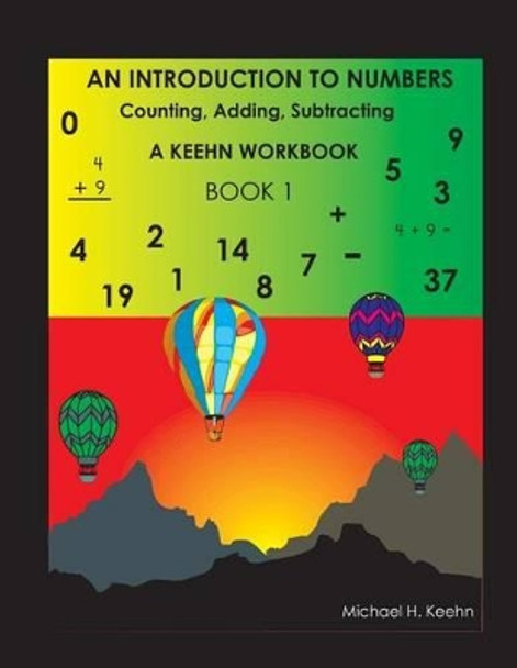 An Introduction To Numbers by Michael H Keehn 9781484906095