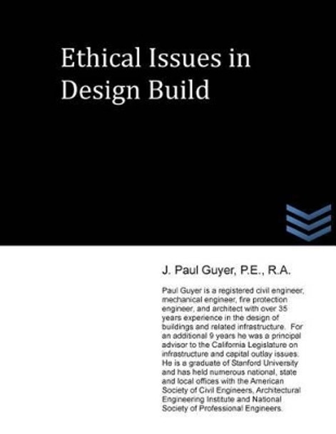 Ethical Issues in Design Build by J Paul Guyer 9781490563121