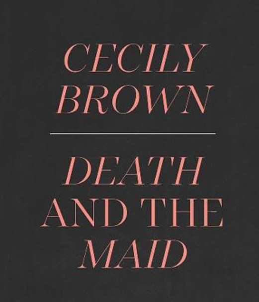 Cecily Brown: Death and the Maid by Ian Alteveer