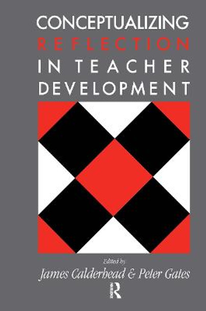 Conceptualising Reflection In Teacher Development by James Calderhead