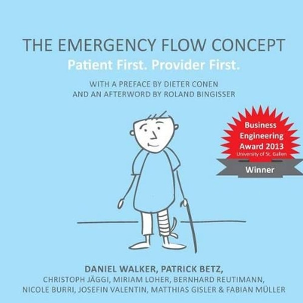 The Emergency Flow Concept: Patient First. Provider First by Patrick Betz 9781500422554