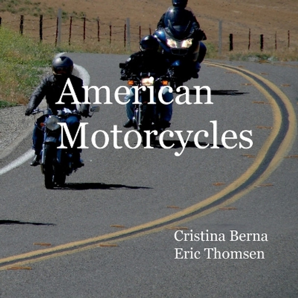 American Motorcycles by Cristina Berna 9783757879471