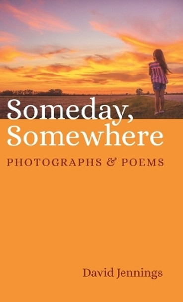 Someday, Somewhere by David Jennings 9781666784251