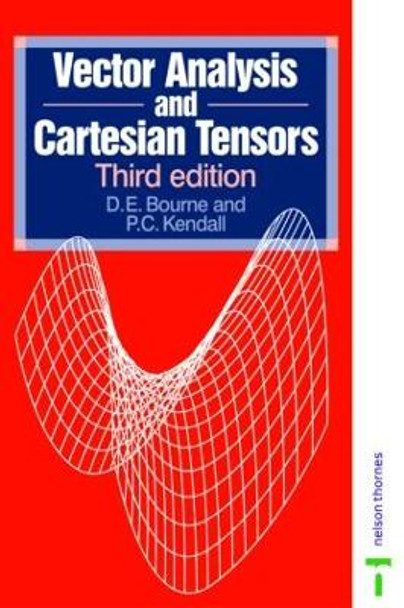 Vector Analysis and Cartesian Tensors, Third edition by P. C. Kendall