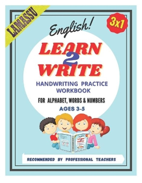 Learn 2 Write - Handwriting Practice Workbook: great practice workbook for Kids, learn to write letters, words and numbers, Handwriting Practice Workbook, ages 3-5, glossy cover, dot to dot method by Maryam Kheradpir Spector 9798724872461