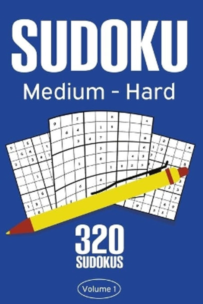 Sudoku Medium - Hard: Sudoku Puzzle Book With 320 Medium To Hard Sudoku Puzzles For Adults by Rosenbladt 9798649145060