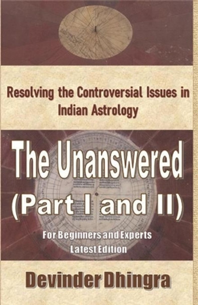 The Unanswered (Part I and II): Edition 3 by Devinder Dhingra 9798523210341