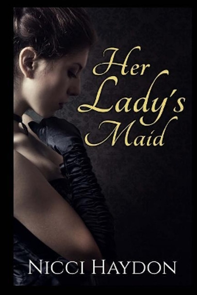 Her Lady's Maid by Nicci Haydon 9781976323690