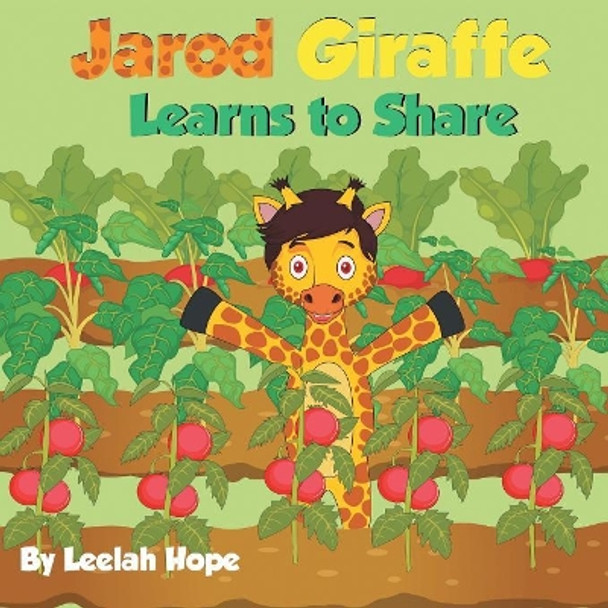 Jarod Giraffe Learns to Share by Leela Hope 9789657736982