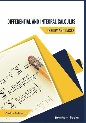 Differential and Integral Calculus - Theory and Cases by Carlos Polanco 9789811465109