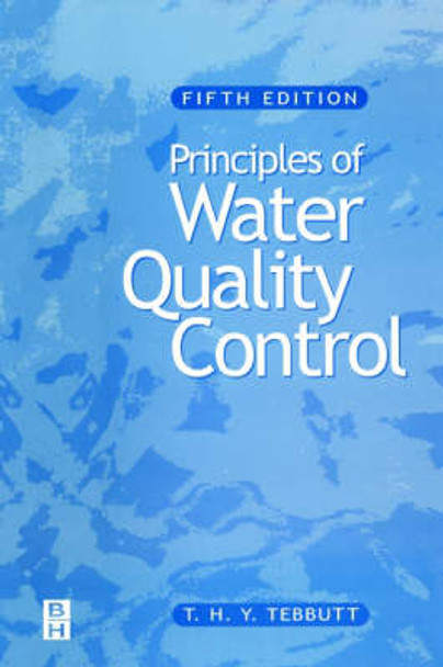 Principles of Water Quality Control by T.H.Y. Tebbutt