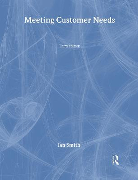 Meeting Customer Needs by Ian Smith