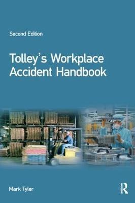 Tolley's Workplace Accident Handbook Mark Tyler 9780750681513