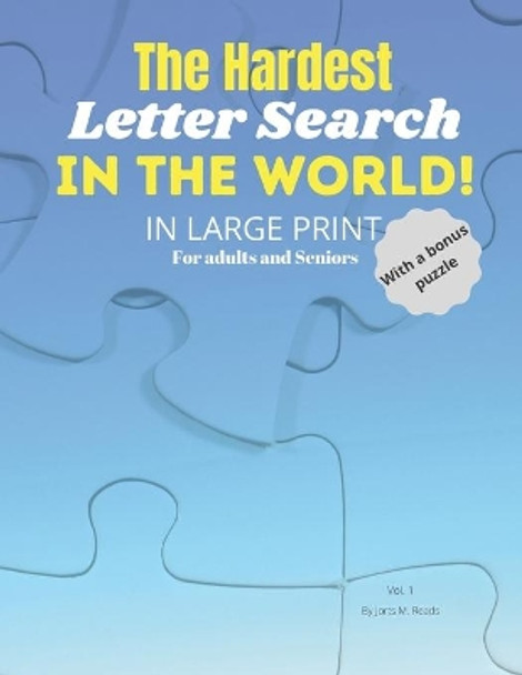 The hardest letter search in the world in large print for adults and seniors with a bonus puzzle by Jorts M Reads 9798567249031