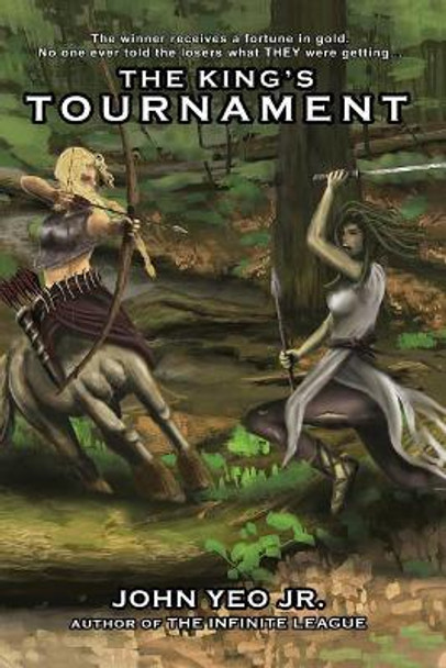 The King's Tournament by John Yeo Jr 9781717107282