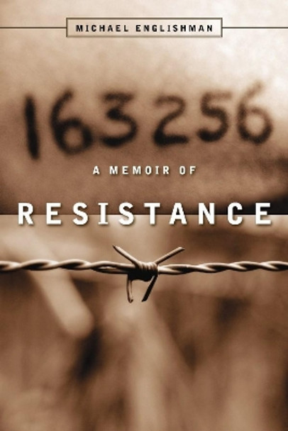 163256: A Memoir of Resistance by Michael Englishman 9781554580095