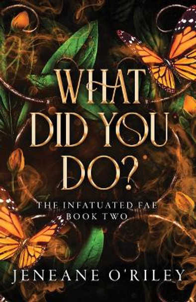 What Did You Do? by Jeneane O'Riley 9781464225482